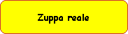 Zuppa reale
